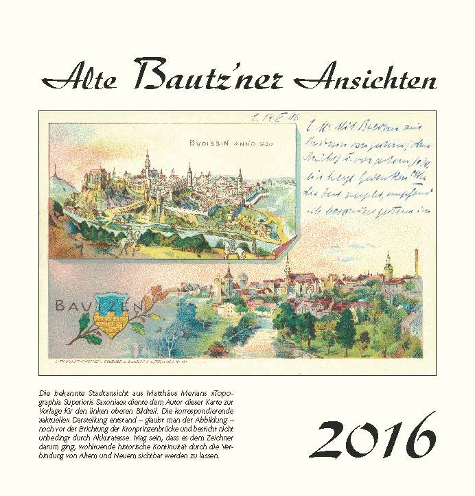 Kalender  Alte Ansichten Bautzen Kalender 2016  www.augustadruck.de 