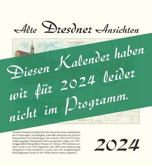 Kalender  Alte Ansichten Dresden Kalender 2024 www.augustadruck.de 