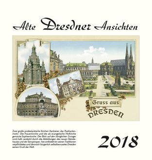 Kalender  Alte Ansichten Dresden Kalender 2018 www.augustadruck.de 