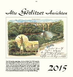 Kalender   Alte Ansichten Görlitz Kalender 2015 www.augustadruck.de 
