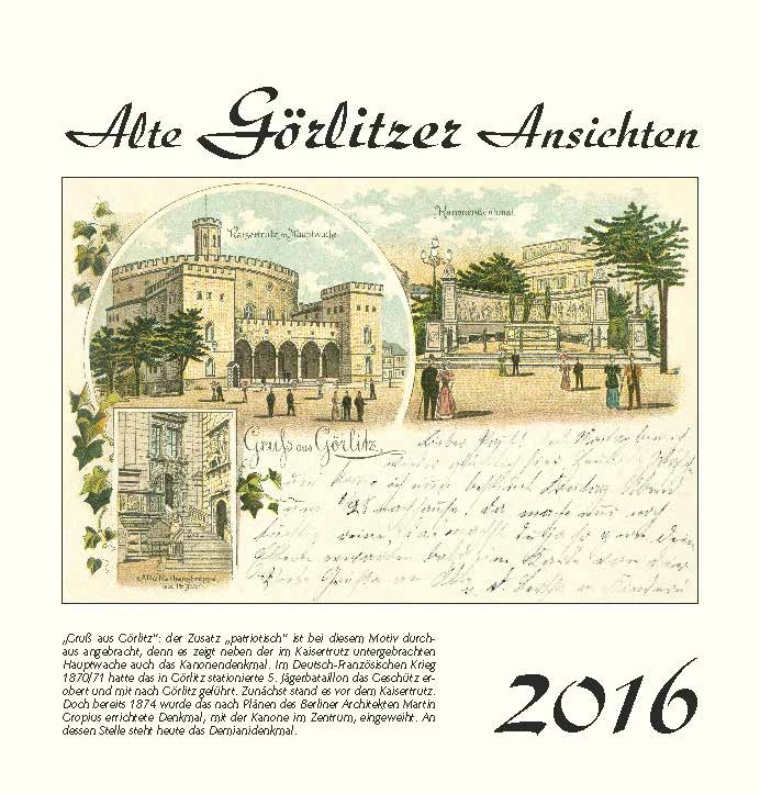 Kalender   Alte Ansichten Görlitz Kalender 2016 www.augustadruck.de 