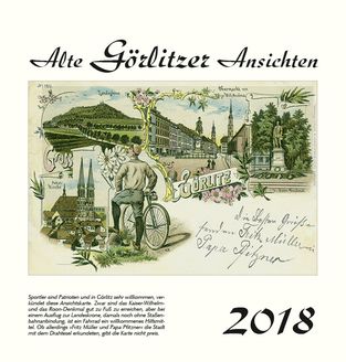 Kalender   Alte Ansichten Görlitz Kalender 2018 www.augustadruck.de 