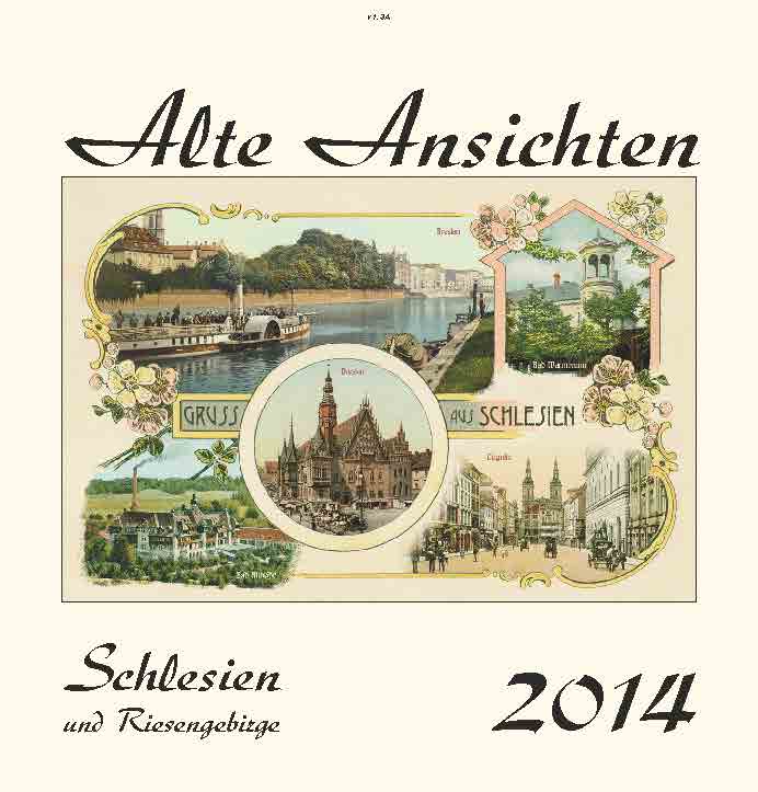 Kalender  Alte Ansichten Schlesien und Riesengebirge Kalender 2014 www.augustadruck.de 