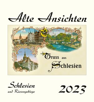 Kalender  Alte Ansichten Schlesien und Riesengebirge Kalender 2023 www.augustadruck.de 