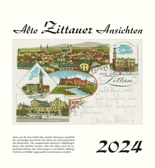 Kalender  Alte Ansichten Zittau 2024  www.augustadruck.de 